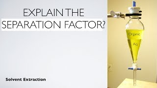 Explain the separation factor  Solvent Extracton  Analytical Chemistry [upl. by Hadria499]