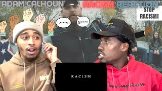 DID HE JUST SAY WHAT I THINK HE SAID FIRST TIME HEARING ADAM CALHOUN Adam Calhoun  Racism REACTION [upl. by Patrice721]