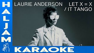 Laurie Anderson  Let X  X  It Tango karaoke [upl. by Ahsenad]