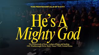 Pentecostals Of Katy  He’s A Mighty God Apostolic Music [upl. by Shiller]