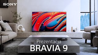 Przedstawiamy Sony BRAVIA 9 [upl. by Aneger]