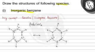 Draw the structures of following species P i Inorganic benzene [upl. by Lama809]