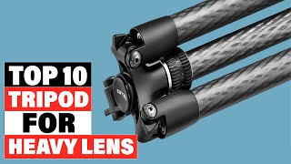 Best Tripod for Heavy Lenses 2024 Top 10 Picks Reviewed [upl. by Evalyn780]