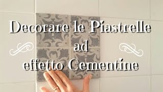 Decorare le piastrelle ed altre superfici ad effetto cementine [upl. by Pearce605]