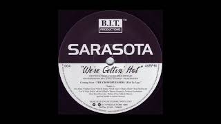 Sarasota Were Getting Hot Original Remix [upl. by Ladiv]