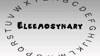 How to Say or Pronounce Eleemosynary [upl. by Arikihs]