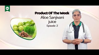 Aloe Sanjivani Juice  A Good Detoxifier  Ep 2 [upl. by Ecnadnak]