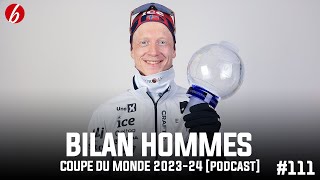 BILAN HOMMES SAISON 202324  BIATHLON EN LIVE 111 PODCAST [upl. by Brine]