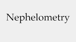 How to Pronounce Nephelometry [upl. by Genny451]