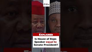 Explainer Is House of Reps Speaker equal to Senate President [upl. by Nottnerb]