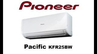 Видеообзор Кондиционера Pioneer Pacific KFR25BW [upl. by Isewk]