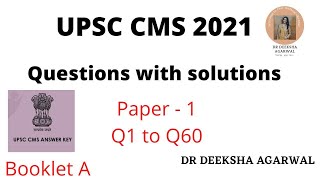 UPSC CMS 2021 solutions of paper 1  Q1 to Q60  with explanations  Dr Deeksha Agarwal [upl. by Ylen27]