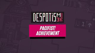 Despotism 3k Pacifist Achievement [upl. by Cutlor]