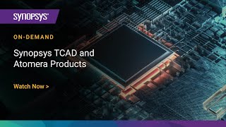 Synopsys TCAD and Atomera Products Introduction  Synopsys [upl. by Gitt]