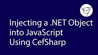 Injecting a NET Object into JavaScript Using СefSharp [upl. by Ydna]