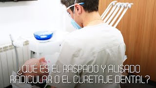 ¿Qué es el raspado y alisado radicular o el curetaje dental [upl. by Issiah]