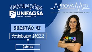 UNIFACISA 20222  QUESTÃO 42  Química [upl. by Donall]