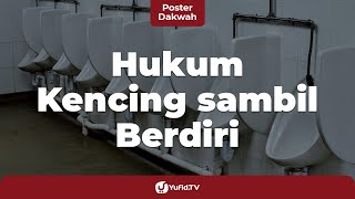 Hukum Kencing Berdiri Kencing sambil Berdiri  Poster Dakwah Yufid TV [upl. by Nevaed]