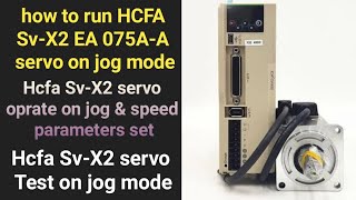 how to run HCFA SVX2EA 075AA servo on jog mode SvX2 servo jog mode amp speed parameters set [upl. by Analaj]