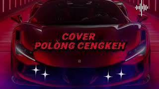 COMING SOON☆COVER POLONG CENGKEH☆ [upl. by Nwavahs647]