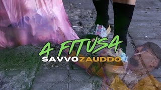 Savvo Zauddo  A Fitusa  Video Ufficiale 2024 [upl. by Ilbert633]