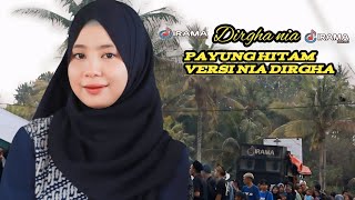 PAYUNG HITAM COVER BY NIA DIRGHA IRAMA DOPANG [upl. by Wagshul]