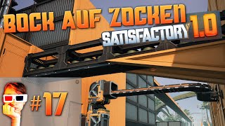 Bock auf Zocken 17  Lets Play Satisfactory  Neue Produktionsketten neues Design [upl. by Clo965]