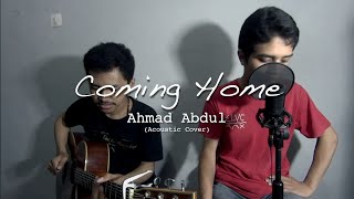 Coming Home  Ahmad Abdul  Acoustic cover  feat Gerry Ngabut [upl. by Crane]