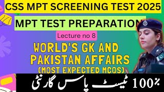 CSS MPT 2025 Preparation  General Knowledge  World  Pakistan GK MCQs for CSS MPT  Lecture 8 [upl. by Pulchia90]