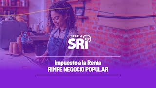 VIDEO 7 – Impuesto a la Renta  Rimpe Negocio Popular [upl. by Tilden]