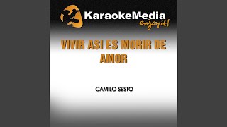 Vivir Asi Es Morir De Amor Karaoke Version In The Style Of Camilo Sesto [upl. by Tallbott]