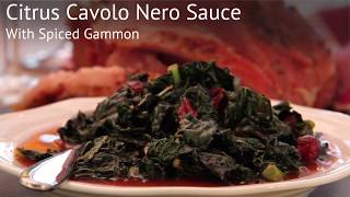 Spiced Gammon with a Citrus Cavolo Nero Sauce [upl. by Duomham]