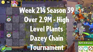 Over 29M  Dazey Chain Tournament PvZ2 Arena Week 214 S39 High Level Plants  Jade League [upl. by Soo]