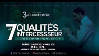 🔴 JOUR 1 LES 7 QUALITES DUN INTERCESSEUR avec Prophète Joël Francis Tatu🔴 [upl. by Miyasawa826]