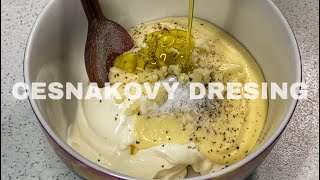 CESNAKOVÝ DRESING 🧄 RECEPT NA VÝBORNÝ CESNAKOVÝ DRESING [upl. by Horwath42]