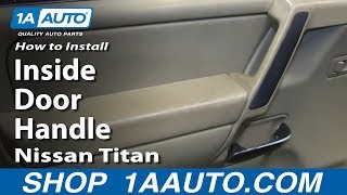 How To Replace Interior Door Handle 0415 Nissan Titan [upl. by Asa476]