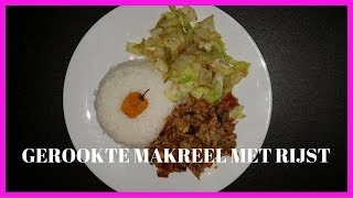 RECEPT Gerookte Makreel Met Rijst En SpitskoolMakreel Probeer Eens Iets Anders [upl. by Hailee]