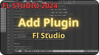 Hướng dẫn Add Plugin Fl Studio [upl. by Anihpled]