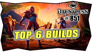 DAUNTLESS 851 TOP 6 BUILDS ★ DAMAGE amp ONE SHOT BUILD ★ Meta ★ Insane high damage ★ Paladin Safe [upl. by Frodi689]