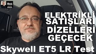 Seneye Elektrikli Satışları Dizelleri Geçecek Yeni Gelecek Elektrikli Otomobiller Skywell ET5 LR [upl. by Valerye]