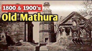 1800 amp 1900s Old Mathura  Old Vrindavan  Welcome India [upl. by Adnahsar]