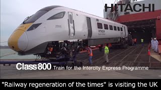 The Arrival of Class 800 Train for the quotIEPquot in the UK  Hitachi [upl. by Anitnoc130]