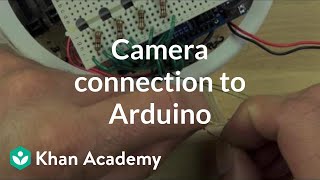 Camera connection to the Arduino  Electrical engineering  Khan Academy [upl. by Aseiram]