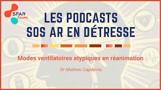 quotModes ventilatoires atypiques en réanimationquot par le Dr Mathieu Capdevila  SFAR [upl. by Ailahtan]