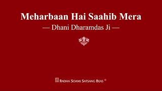 Meharbaan Hai Saahib Mera  Dhani Dharamdas Ji  RSSB Shabad [upl. by Maria]