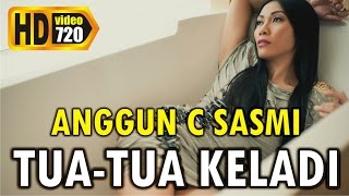 Anggun C Sasmi  Tua Tua Keladi [upl. by Lashondra]