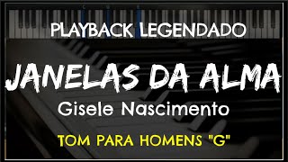 🎤 Janelas da Alma PLAYBACK LEGENDADO no Piano  TOM MASCULINO quotGquot Gisele Nascimento by Niel Nscto [upl. by Clementas]