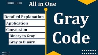 Introduction to gray code  What is Gray code explained  Gray to binary conversion [upl. by Airad]