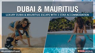 Dubai amp Mauritius Holiday  Luxury Holidays [upl. by Eilime]