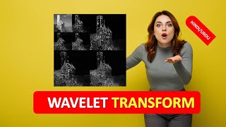 WAVELET TRANSFORM  WAVELET TRANSFORM in Image Processing  What is WAVELET TRANSFORM HINDI URDU [upl. by Waddle]